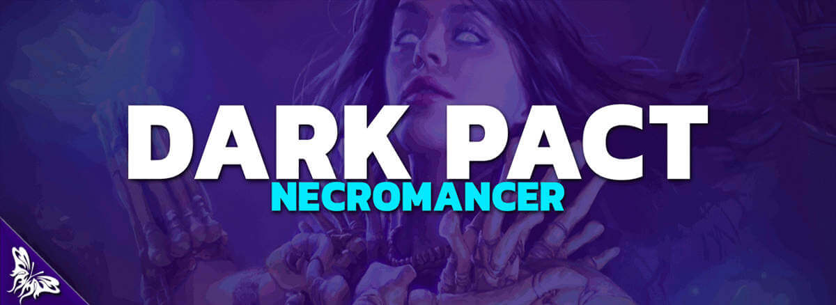 Dark Pact Necromancer Build Guide